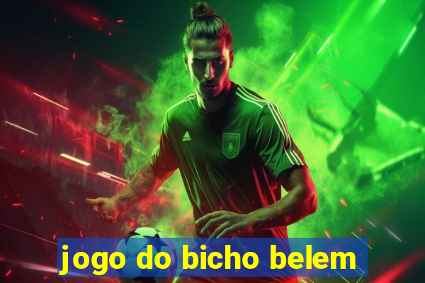 jogo do bicho belem